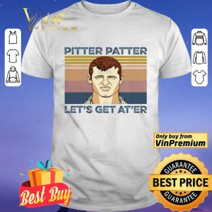 Pitter Patter Let's Get At'er Vintage shirt