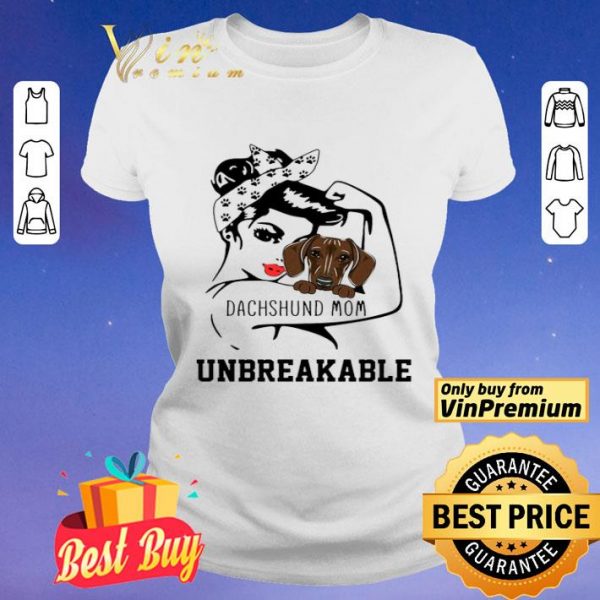 Strong Girl Dog Dachshund Mom Unbreakable shirt