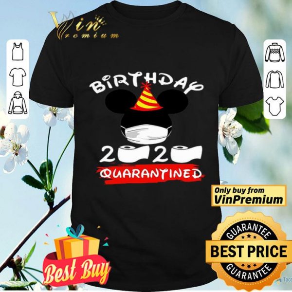 Mickey Birthday 2020 Quarantined shirt