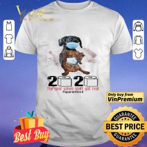 Dachshund 2020 the year when shit got real quarantined shirt