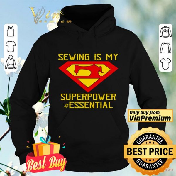 Sewing is my superpower #essential shirt