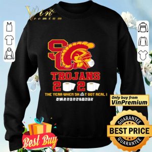 USC Trojans 2020 the year when shit got real #quarantined shirt