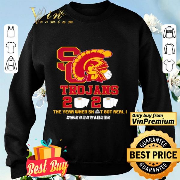 USC Trojans 2020 the year when shit got real #quarantined shirt