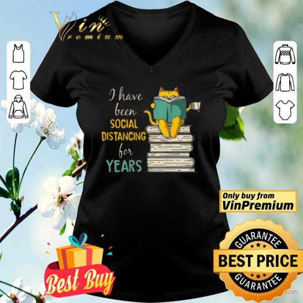 Cat read books I have been social distancing for years Covid-19 shirt
