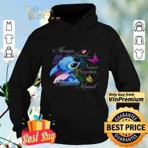 Stitch Butterfly Always Loved Never Forgotten Forever Missed shirt