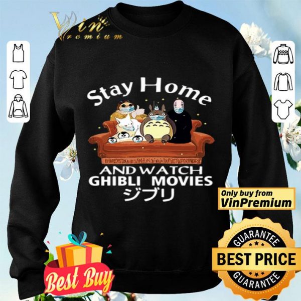 Stay home and watch Ghibli Movies shirt