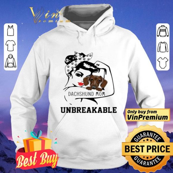 Strong Girl Dog Dachshund Mom Unbreakable shirt