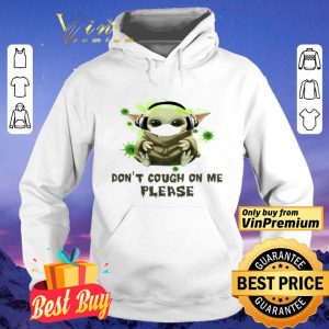 Baby Yoda headphone Don’t cough on me please shirt