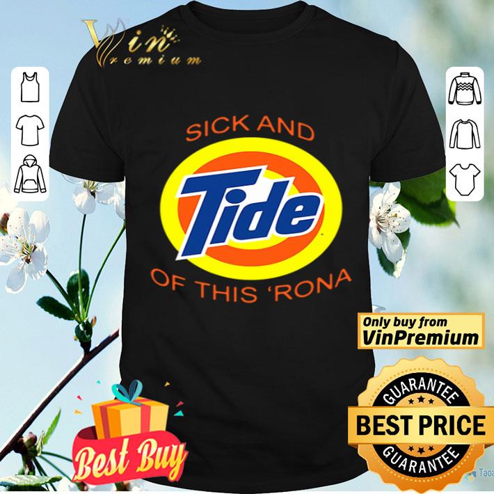 Sick and Tide of this ‘Rona shirt