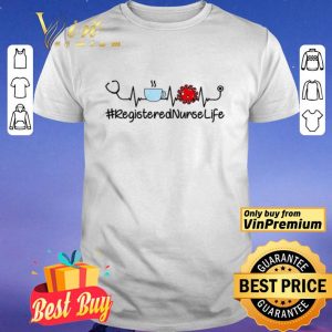 Registered Nurse Life Coffee Coronavirus shirt