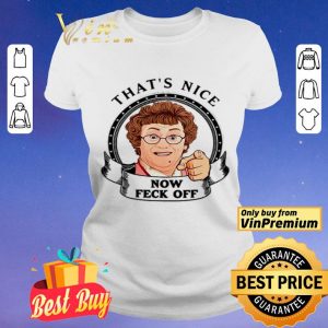 Mrs. Brown’s Boys that’s nice now feck off shirt