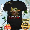 Baby Yoda Keep Back 6 Feet Social Distancing shirt