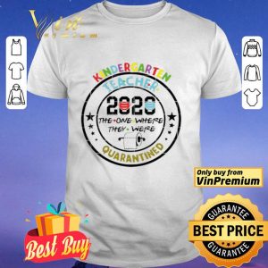 Kindergarten 2020 The One Where We Were Quarantined Funny Class of 2020 Unisex shirt