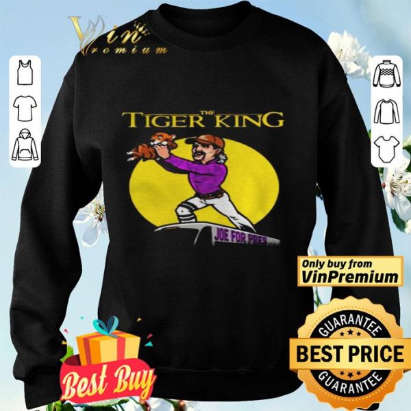 The Lion king Joe For Pres The tiger king shirt