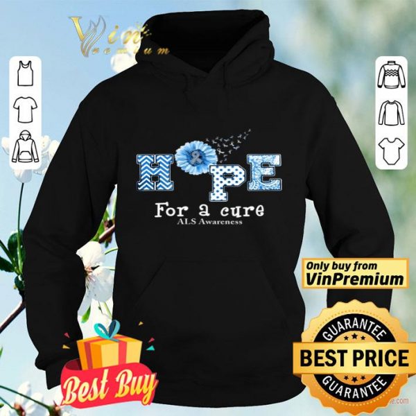 Sunflower Hope For A Cure ALS Awareness shirt