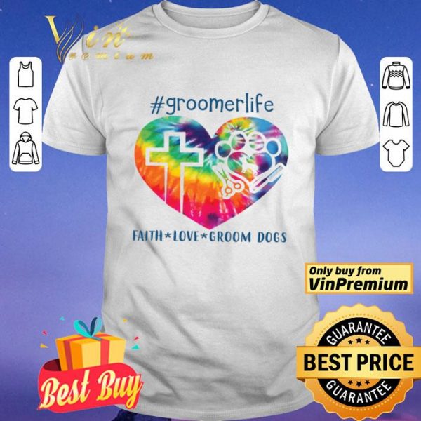 Gromer life Faith Love Groom Dogs shirt