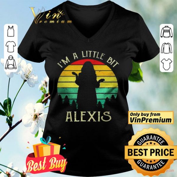 Im a little bit Alexis vintage shirt