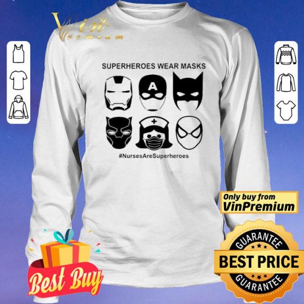 Superheroes wear masks nurses are superheroes shirt