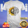 Sunflower Knock On The Door To My Soul And You Will Find An Ageless Hippie shirt