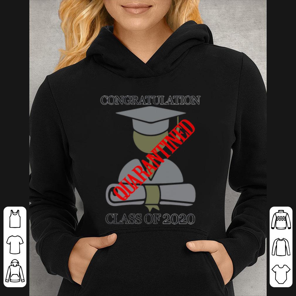Congratulation Class Of 2020 Quarantined Shirt 4 - Congratulation Class Of 2020 Quarantined Shirt
