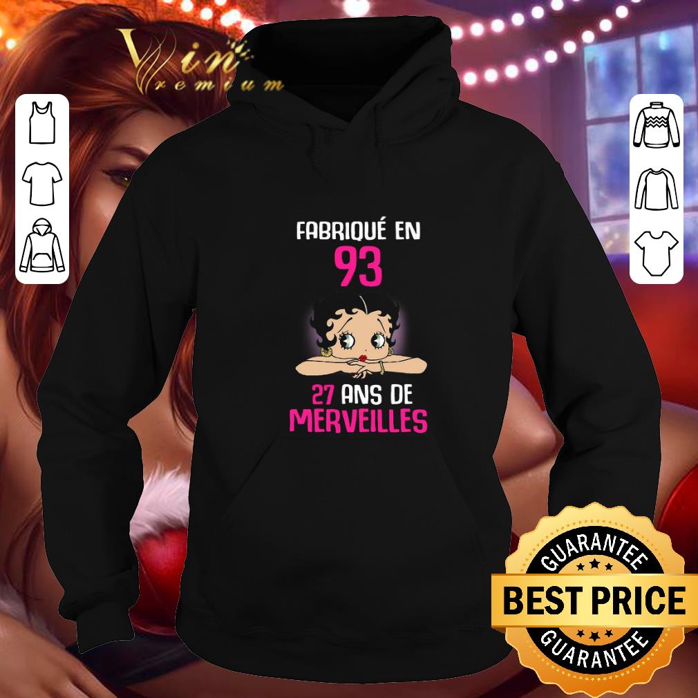 Hot Betty Boop Fabrique En 93 27 Ans De Merverilles shirt 4 - Hot Betty Boop Fabrique En 93 27 Ans De Merverilles shirt