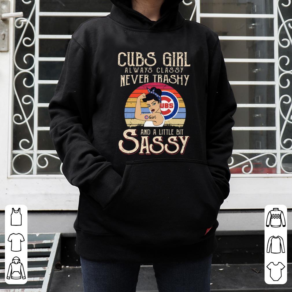 Vintage Cubs Girl Always Classy Never Trashy And A Little Bit Sassy Shirt 4 - Vintage Cubs Girl Always Classy Never Trashy And A Little Bit Sassy Shirt