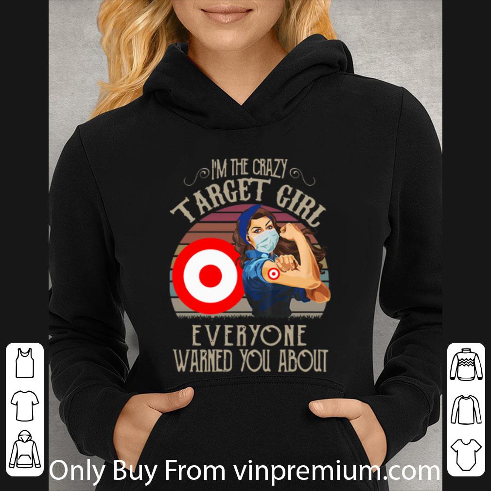 Vintage I m The Crazy Target Girl Everyone Warned You About Shirt 4 - Vintage I’m The Crazy Target Girl Everyone Warned You About Shirt