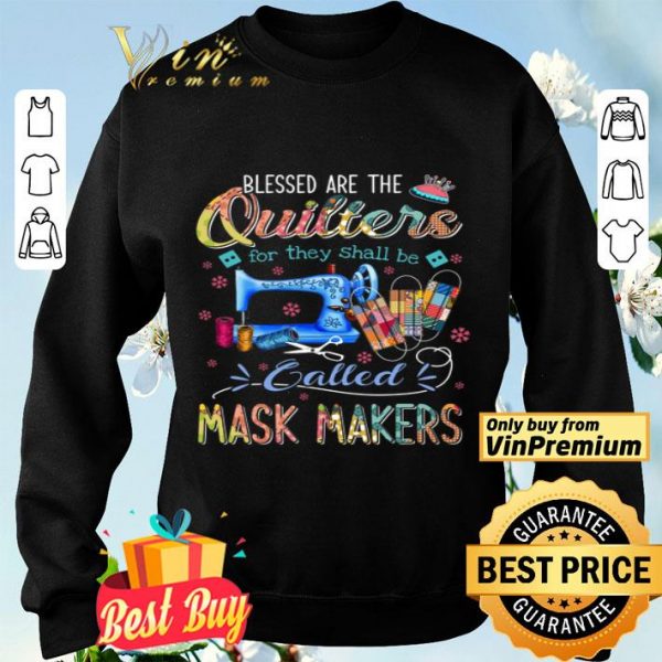 Blessed Are The Quilters For They Shall Be Called Mask Makers shirt
