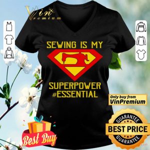 Sewing is my superpower #essential shirt