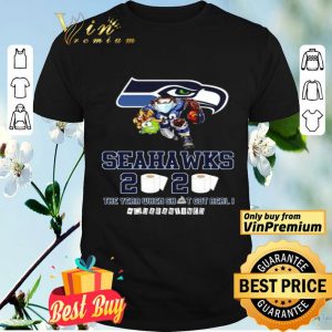 Seattle Seahawks the year when shit got real #quarantined shirt