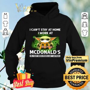 Baby Yoda I can’t stay at home I work at McDonald’s Covid 19 shirt