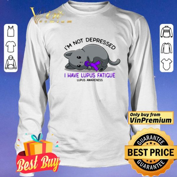 Cat I'm Not Depressed I Have Lupus Fatigue Lupus Awareness shirt