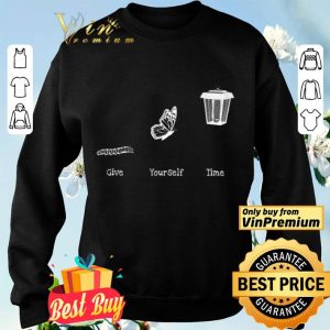 Bug Butterfly Give Yourself Time shirt