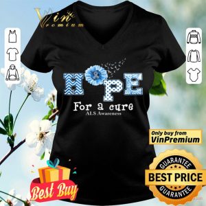 Sunflower Hope For A Cure ALS Awareness shirt