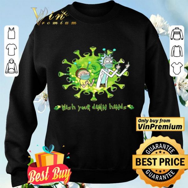 Rick and Morty Wash hands damn hands shirt