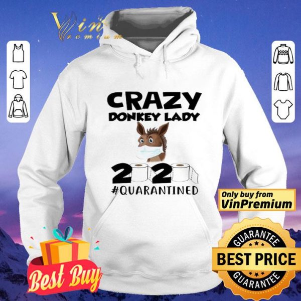 Crazy Donkey Lady 2020 Quarantined shirt