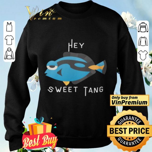 Fish Hey Sweet Tang shirt