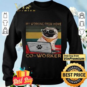 Pug My Working From Home Coworker Vintage shirt
