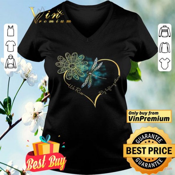 Flower Dragonfly We Rise By Lifting Others shirt
