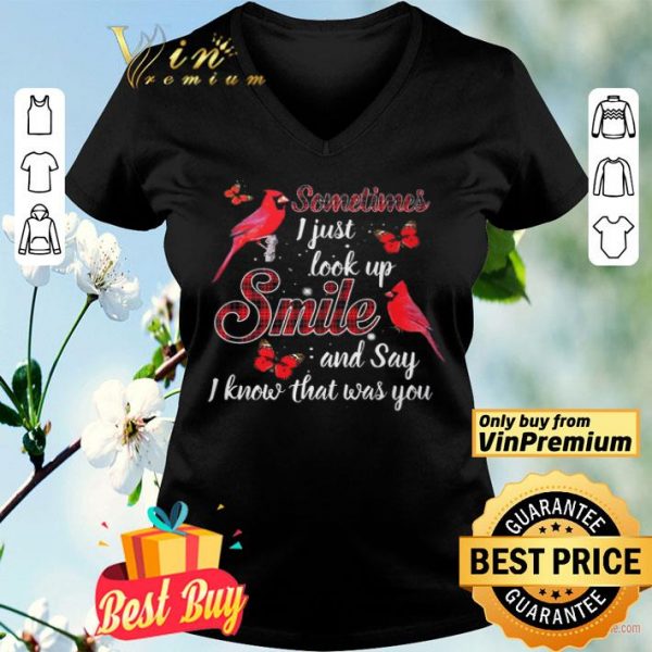 Sparrow Sometimes I Just Look Up Smile And Say I Know What Was You shirt