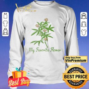 Cannabis my favorite flower shirt