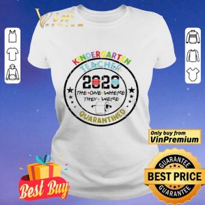Kindergarten 2020 The One Where We Were Quarantined Funny Class of 2020 Unisex shirt