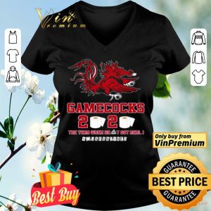 South Carolina Gamecocks 2020 the year when shit got real #quarantined shirt