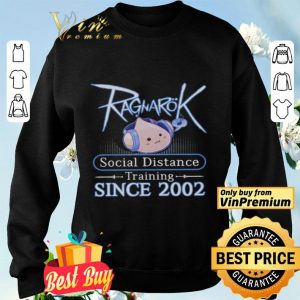 Ragnarok Social Distance Training Since 2002 shirt