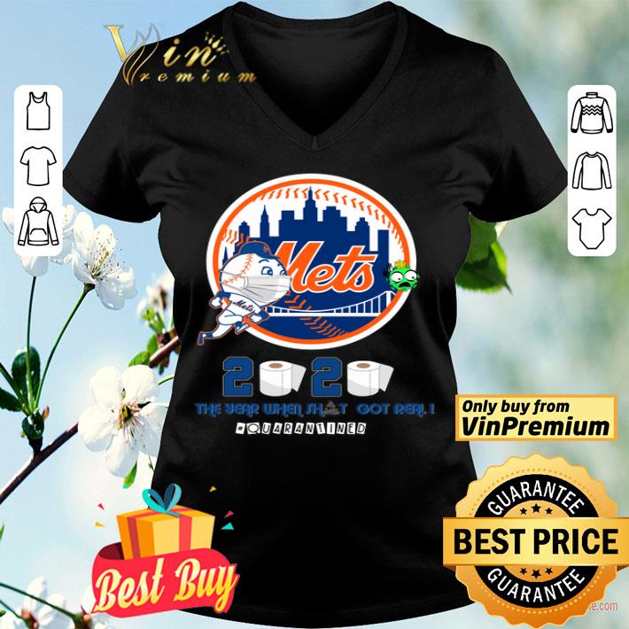 New York Mets 2020 the year when shit got real #quarantined shirt