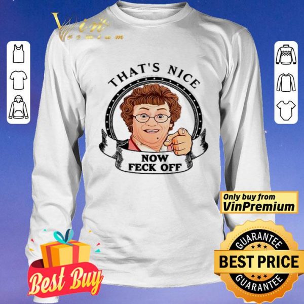 Mrs. Brown’s Boys that’s nice now feck off shirt