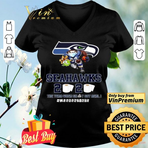 Seattle Seahawks the year when shit got real #quarantined shirt