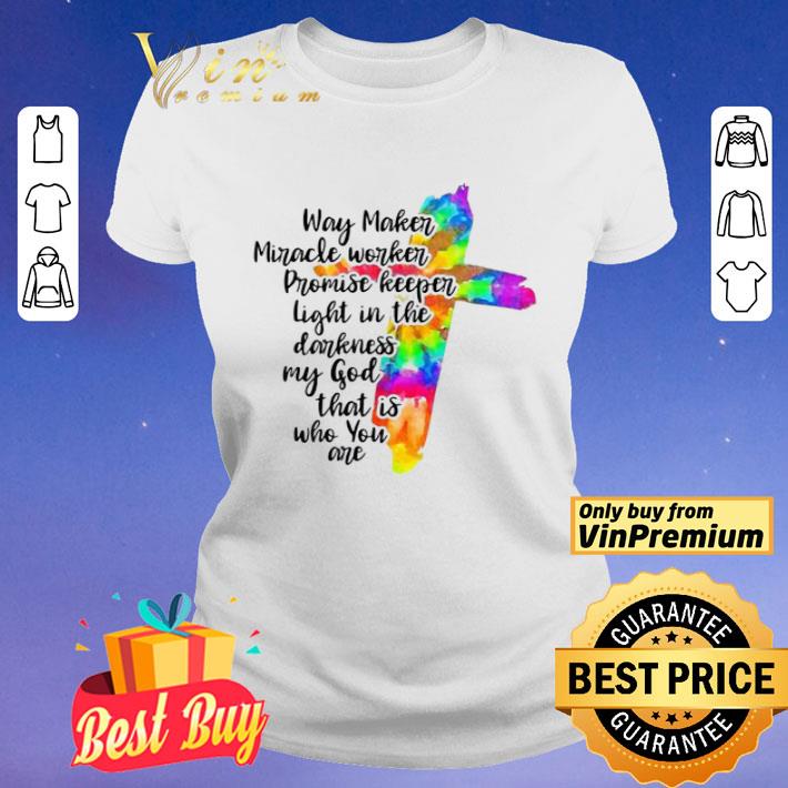 Cross Color Way maker miracle worker promise keeper shirt