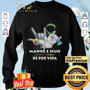 Madre E Hijo Mejores Amigos De Por Vida shirt