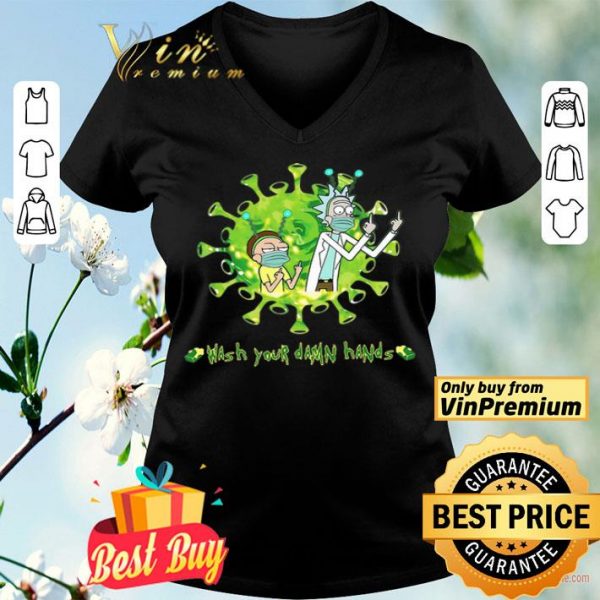 Rick and Morty Wash hands damn hands shirt